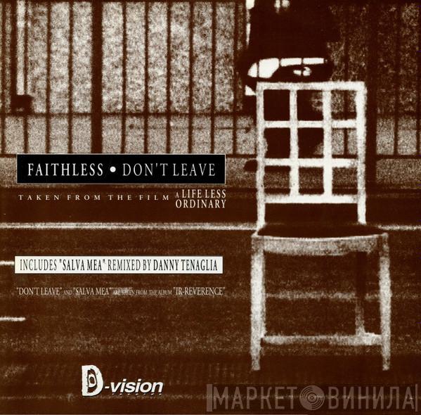  Faithless  - Don't Leave