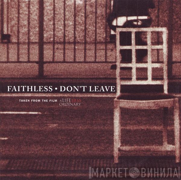  Faithless  - Don't Leave