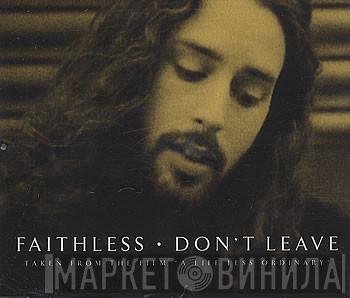  Faithless  - Don't Leave
