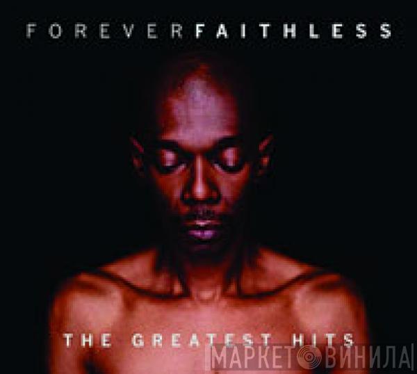  Faithless  - Forever Faithless (The Greatest Hits)