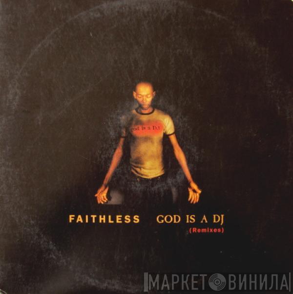 Faithless - God Is A DJ (Remixes)