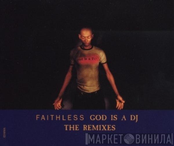  Faithless  - God Is A DJ (The Remixes)