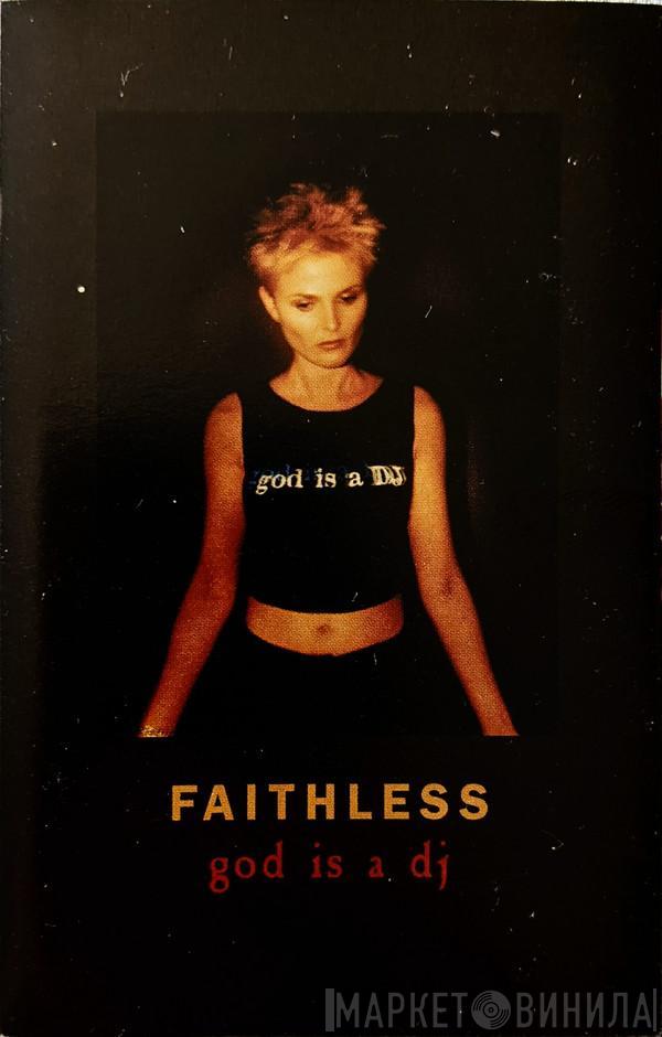 Faithless - God Is A DJ