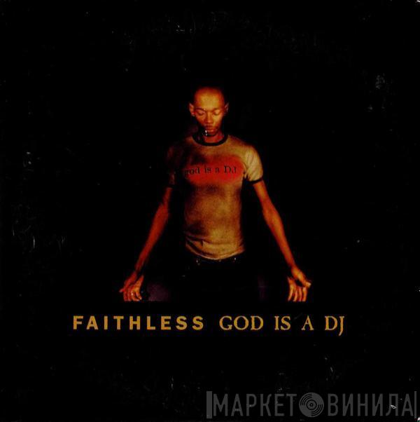  Faithless  - God Is A DJ