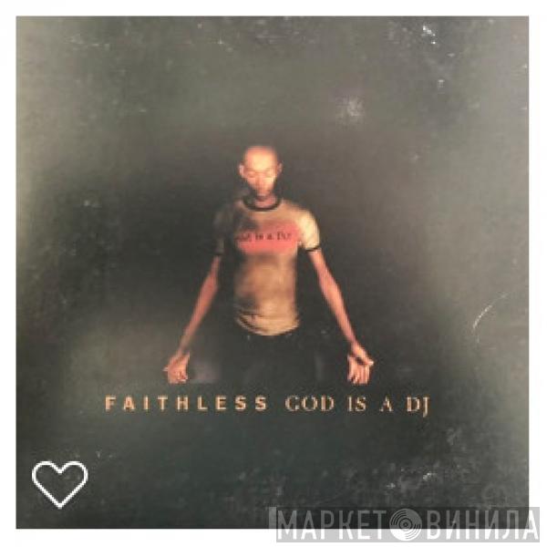  Faithless  - God Is A DJ