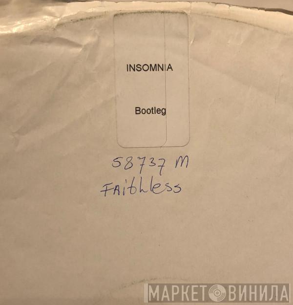  Faithless  - Insomnia (Bootleg)