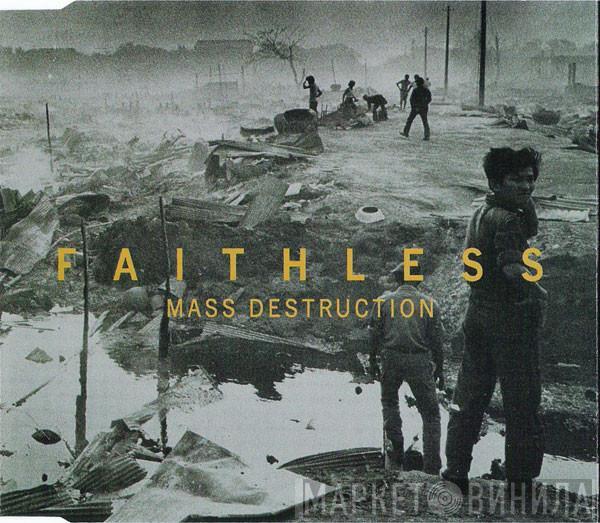  Faithless  - Mass Destruction