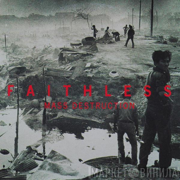  Faithless  - Mass Destruction