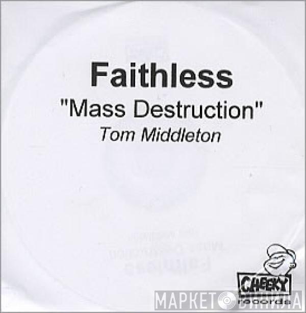  Faithless  - Mass Destruction