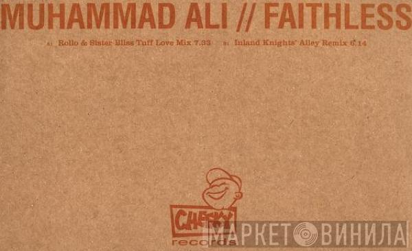  Faithless  - Muhammad Ali