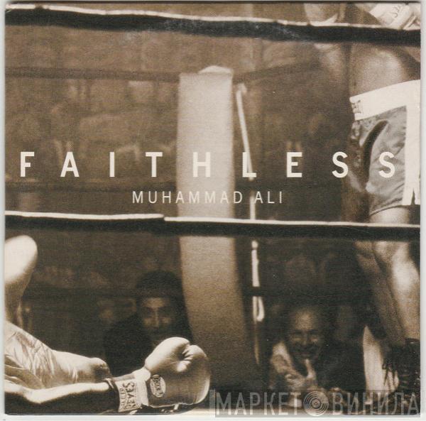  Faithless  - Muhammad Ali