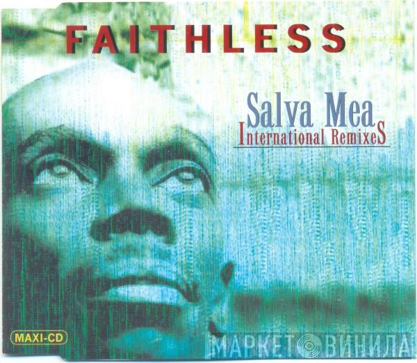  Faithless  - Salva Mea (International Remixes)
