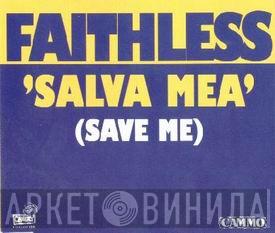  Faithless  - Salva Mea (Save Me)