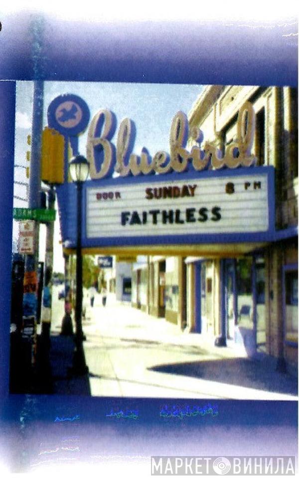  Faithless  - Sunday 8PM