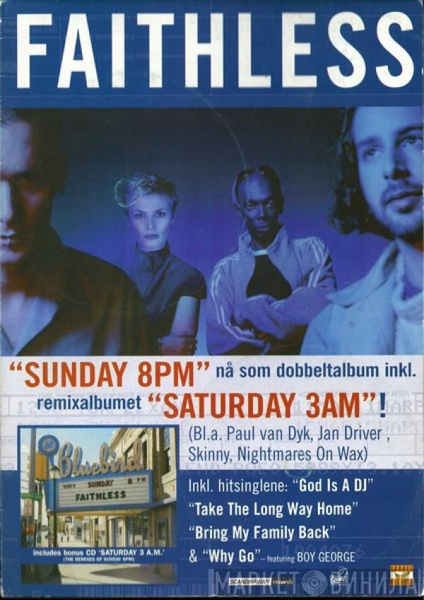  Faithless  - Sunday 8PM