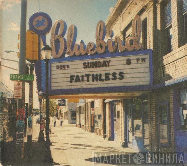  Faithless  - Sunday 8PM