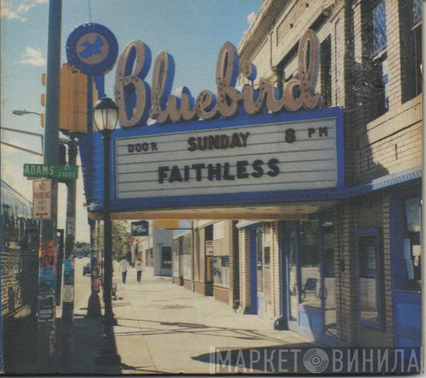  Faithless  - Sunday 8PM