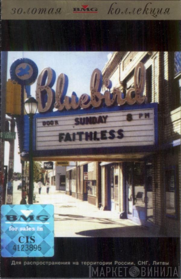 Faithless  - Sunday 8PM