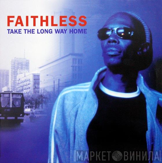  Faithless  - Take The Long Way Home