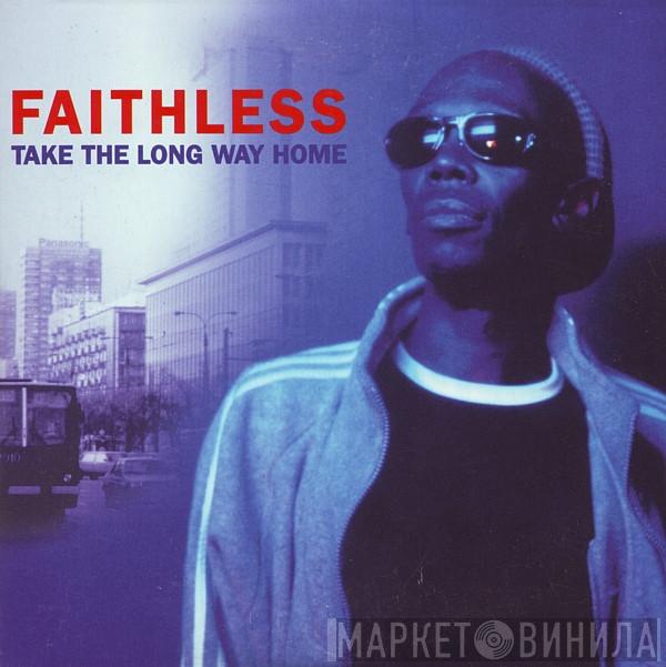  Faithless  - Take The Long Way Home