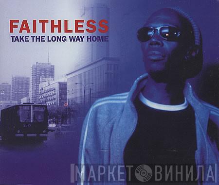  Faithless  - Take The Long Way Home