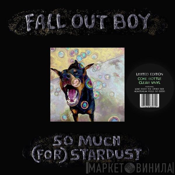 Fall Out Boy - So Much (For) Stardust