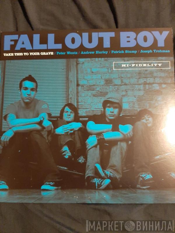  Fall Out Boy  - Take This To Your Grave