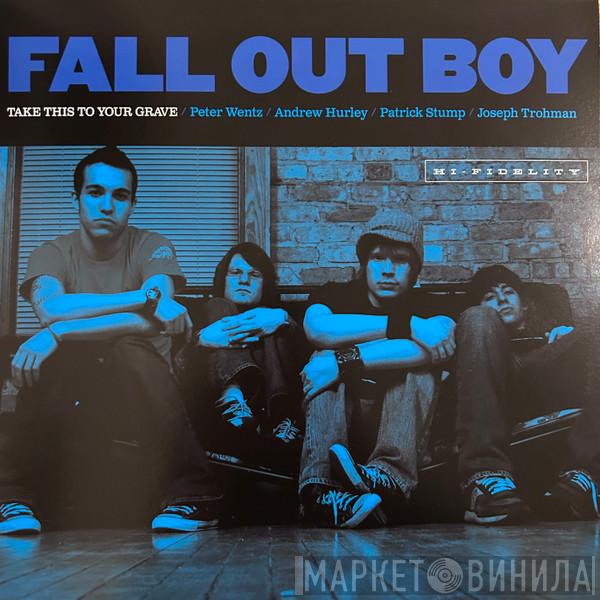  Fall Out Boy  - Take This To Your Grave