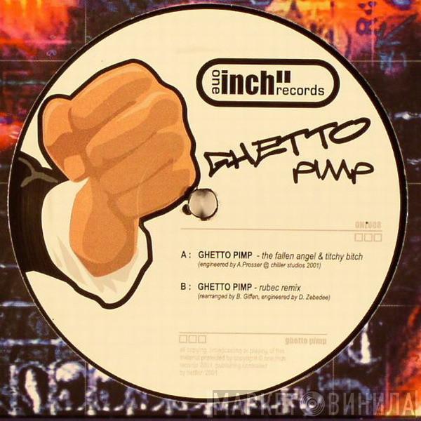 Fallen Angel, Titchy Bitch - Ghetto Pimp