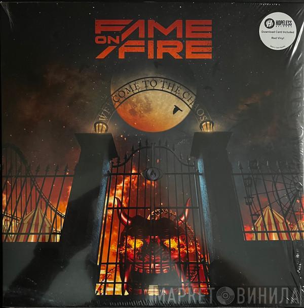 Fame On Fire - Welcome To The Chaos