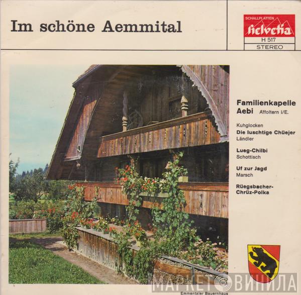 Familienkapelle J. Aebi - Im schöne Aemmital