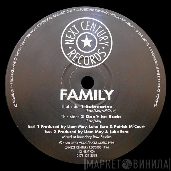 Family  - Submarine / Don't Be Rude