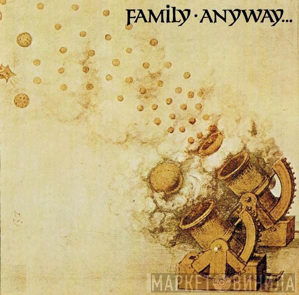 Family   - Anyway