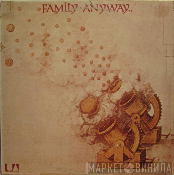  Family   - Anyway