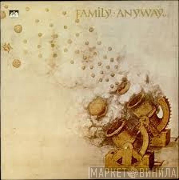 Family  - Anyway