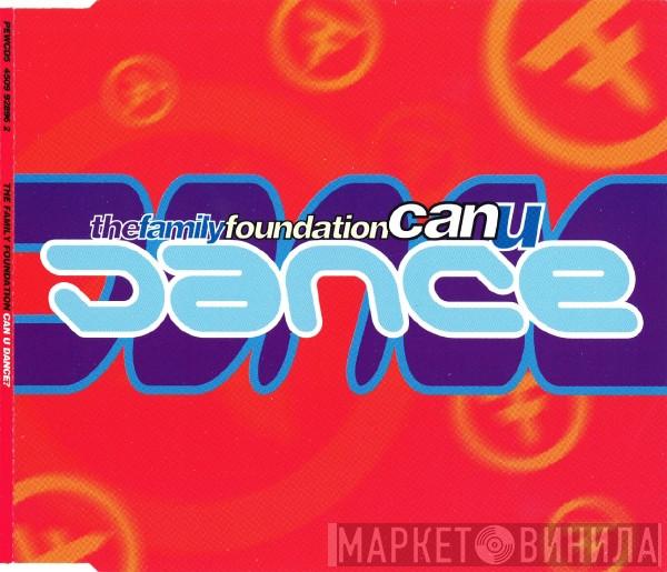  Family Foundation  - Can U Dance?