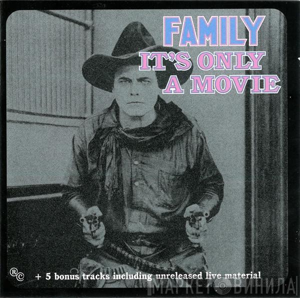 Family  - It's Only A Movie