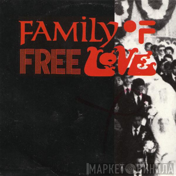 Family Of Free Love - Mad For Love