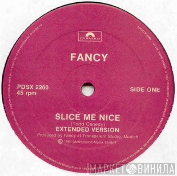  Fancy  - Slice Me Nice / Come Inside