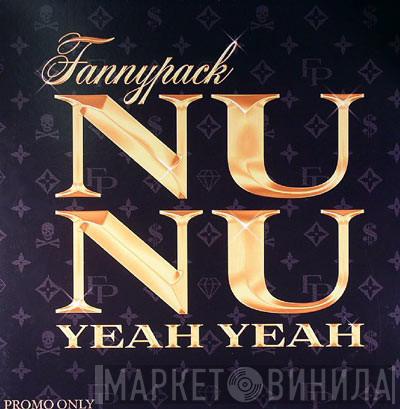 Fannypack - Nu Nu (Yeah Yeah)