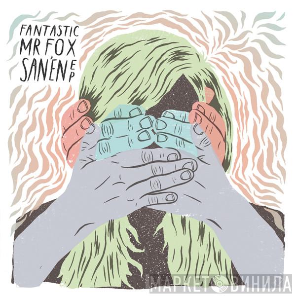 Fantastic Mr Fox - San'en EP