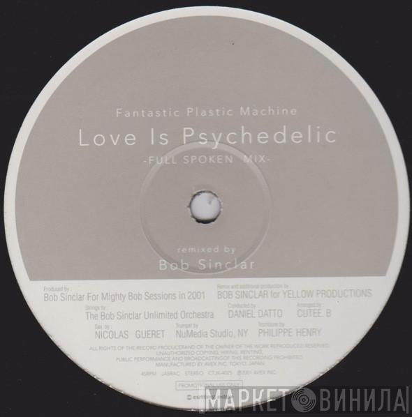  Fantastic Plastic Machine  - Love Is Psychedelic / Beautiful Days
