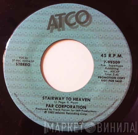  Far Corporation  - Stairway To Heaven