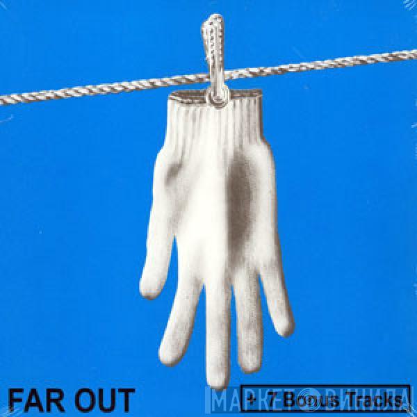 Far Out  - Far Out