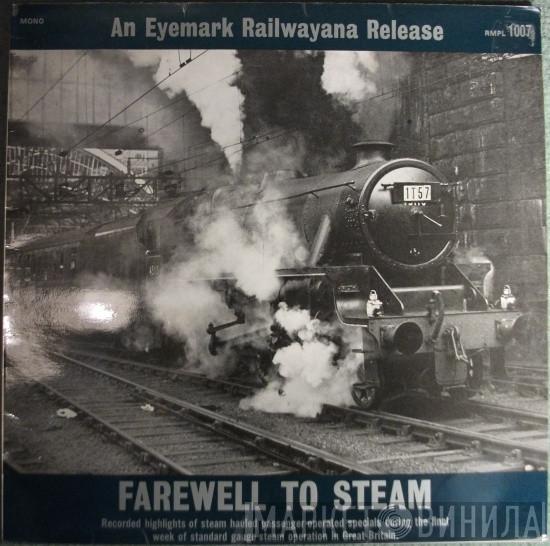  - Farewell To Steam