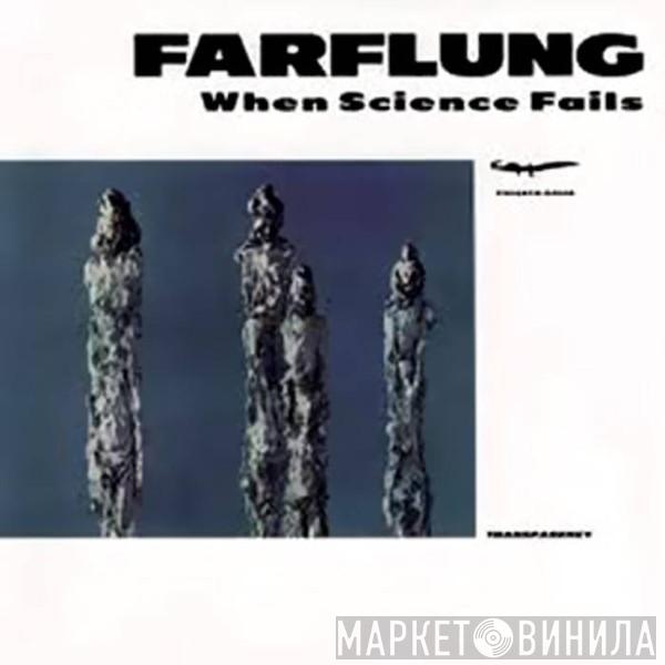  Farflung  - When Science Fails