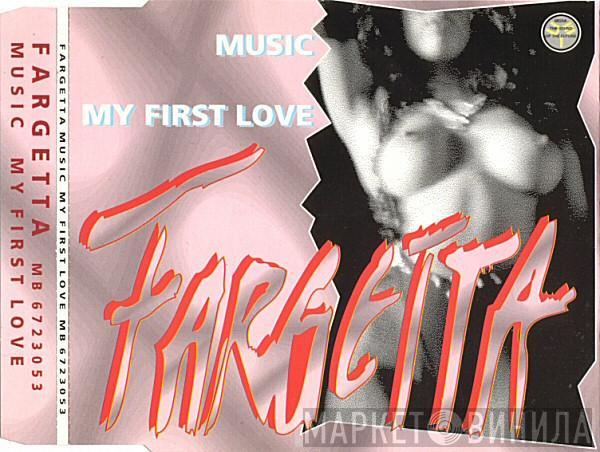  Fargetta  - Music / My First Love