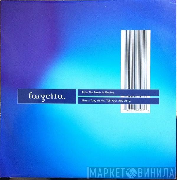 Fargetta - The Music Is Moving