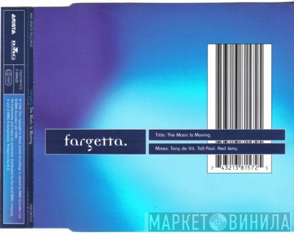  Fargetta  - The Music Is Moving