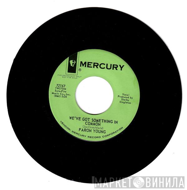  Faron Young  - Think About The Good Old Days / We've Got Something In Common